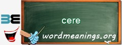 WordMeaning blackboard for cere